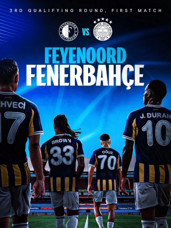 Başarılar Fenerbahçe'm 💛 💙  🏆 #UCL Üçüncü Ön Eleme İlk Maç  🆚 Feyenoord  🗓 6 Ağustos Çarşamba  🇹🇷 22.00 🇪🇺 21.00 🏟️ Feijenoord  📺 S Sport Plus  📲 #FEYvFB #saraçhane  #fenerbahce #fenerbahce #fener  #isakvural #ardagüler #baku #türkiye #keşfet #Love #azerbaycan #galatasaray #besiktas #superlig #zirattürkiyekupası  #fenerbahceazerbaycan1907 #garabagfk #1907💛💙  #kesfetdeyik #fenerbahçem💛💙 #kəşvettiktok #fenerbahçe #beşiktaş #keşfetteyizzz #keşfet  #trabzonspor #dusantadic #ferdikadıoğlu #gfb #ultraslan #acunilicali #cimbom #mourinho #alikoç #bjk1903 #ultraslan💛❤ #ennesyri #josemourinho #galatasaraylıyız #galatasaray1905 #galatasaray💛❤ #azerbaijan #gfb #saraçhane #okanburuk #oshimen #ibb #irfancankahveci #millitakım #ekremimamoglu #bizimçocuklar #fbbasketbol #azerbaijan #gs #özgürözel #talisca #talisca94 #bjk #bjk1903 #livakovic #keremaktürkoğlu #transfer #transfermarkt #championsleague  @Fenerbahçe SK @Beşiktaş JK @Galatasaray @Trabzonspor @Champions League 