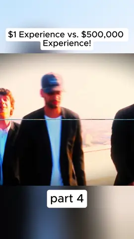 $1 Experience vs. $500,000 Experience!