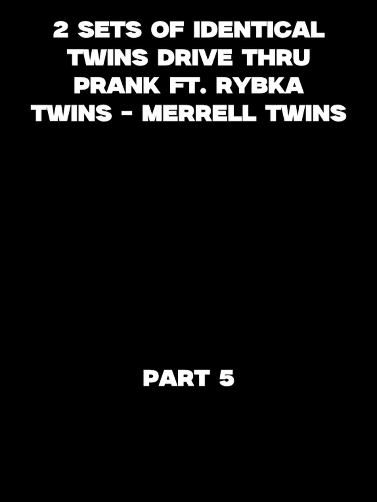 2 Sets of Identical Twins Drive Thru Prank ft. Rybka Twins - Merrell Twins5