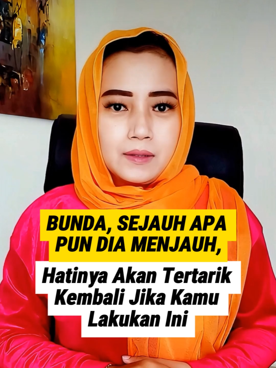 BUNDA, SEJAUH APA PUN DIA MENJAUH, Hatinya Akan Tertarik Kembali Jika Kamu Lakukan Ini #cupcut #NyimasAyuPembayun #fypシ゚ #penundukpasangan #putergiling 