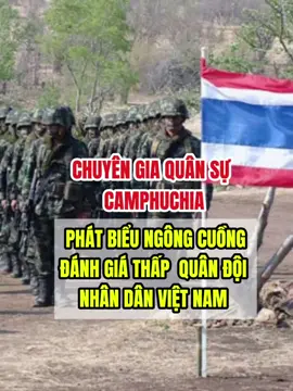 Chuyên gia quân sự Campuchia đánh giá thấp năng lực bộ đội Việt Nam. #quandoivietnam #quandoicampuchia #tiemlucquandoivietnam #tiemlucquandoicampuchia #chuyengiacpuchia #quocphongvietnam #tieudiemnhanh #thinhhanhtiktok 