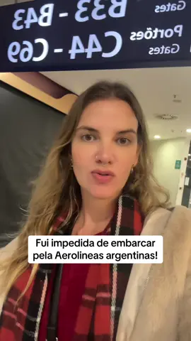Fui impedida de embarcar num voo da Aerolineas argentinas