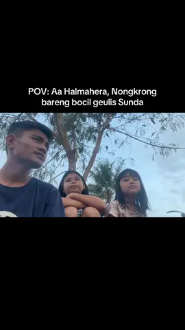 aa Halmhahera lagi nongkrong sama si bocil Sunda neng Lula & Reva. #fy #xybca #malut #sunda #pov 