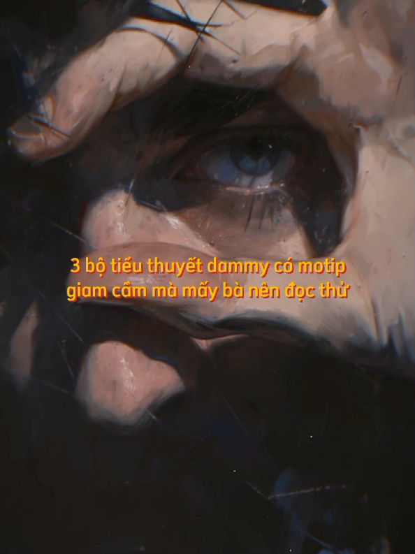 Nên đọc thử nha mấy bà #tieuthuyetdammy#dammy#tieuthuyet#viral #xuhuong #xh #viralvideo #boylove