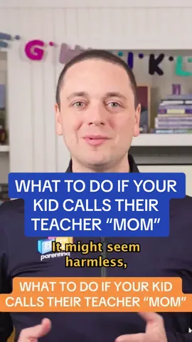 What to do if your kid calls their teacher “Mom” #abcparenting #teacher #mom #dad #affair #infidelity #parenting #school