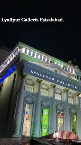 Lyallpur Galleria ♥️