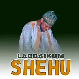 LABBAIKUM SHEHU OUT NOW