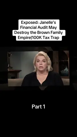 Exposed: Janelle’s Financial Audit May Destroy the Brown Family Empire|100K Tax Trap  #sisterwives #tlc #brownfamily #typ #viral #trending #foryou #fyp #countingon #kodybrown #janellebrown 