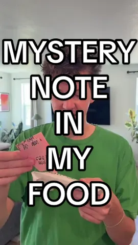 MYSTERY NOTE IN MY FOOD