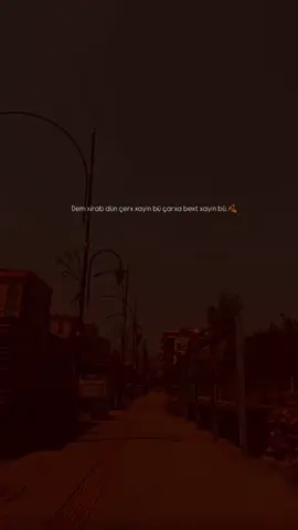 . Dem xirab dün çerx xayin bü çarxa bext xayin bü.#storylikvidolar📌 #storylikvidolar #keşfet #manzarastory #fypシ 