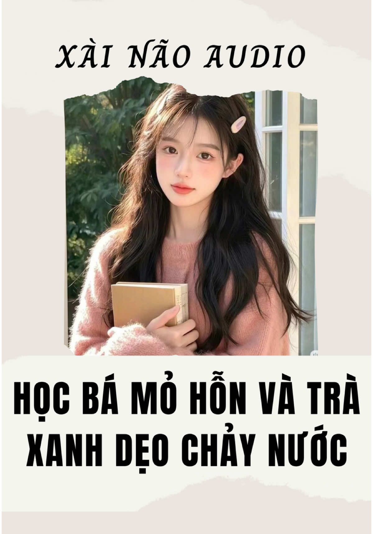AUDIO - Xài Não Audio | HỌC BÁ MỎ HỖN VÀ TRÀ XANH DẸO CHẢY NƯỚC #truyenaudio #xainaoaudio #audio #reviewtruyen #truyenhay #xuhuong #truyenfull #fyp #viral 