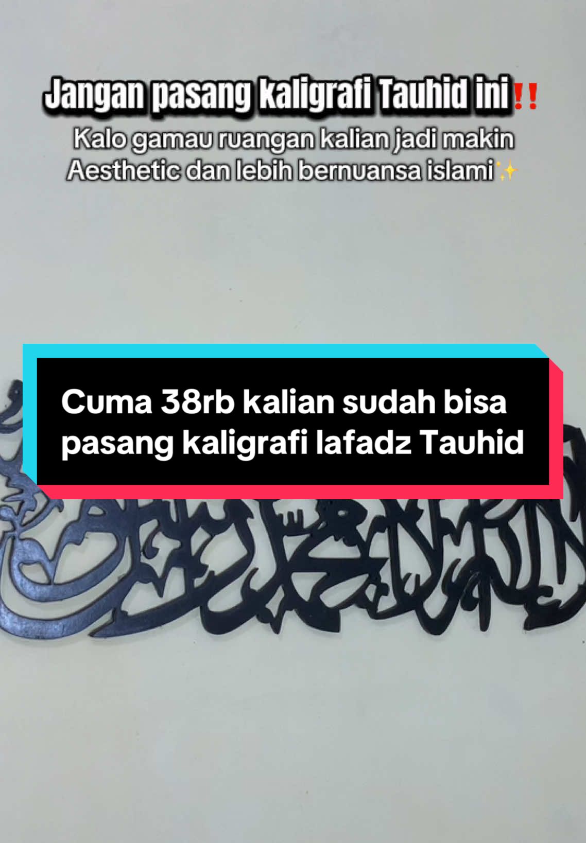 Cuma 38rb kalian sudah bisa pasang kaligrafi Aesthetic lafadz Tauhid ukuran 60x20cm buruan cek keranjang sekarang😍#kaligrafihiasandinding #dekorasirumah #hiasandindingkaligrafi 