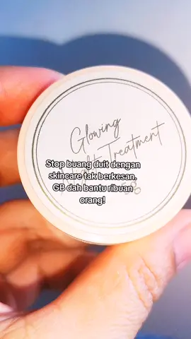 Kalau sis serius nak rawat kulit, Jum dapatkan GB SKINCARE.. #gbskincare #gbskincareviral #gb #glowingbeauty #gbskincareoriginalhq 