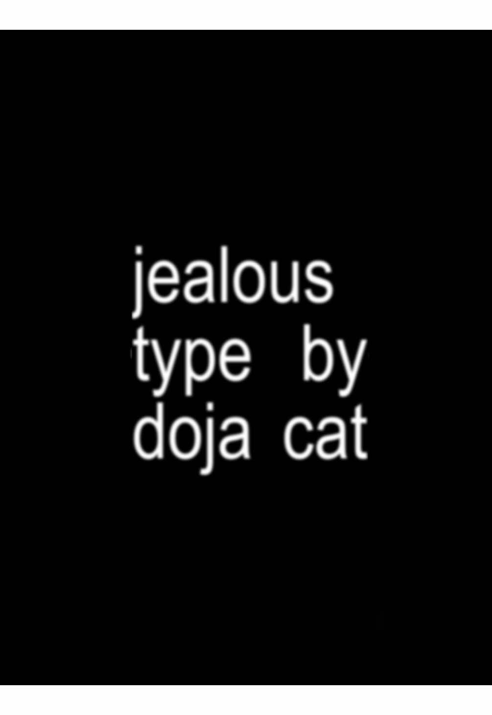 jealous type - doja cat #lyrics #dojacat #jealoustype #songlyrics #fyp 