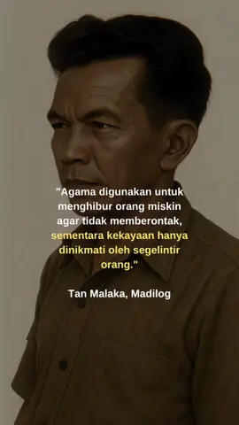 Agama adalah candu yang membuat Rakyat tertidur dalam kemiskinan. ~ Tan Malaka #tanmalaka #madilog #bukumotivasi 