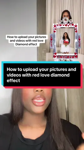 How to upload your pictures and videos with red love Diamond effect #tiktoktips #creatortips #tiktoktutorials #newontiktok #newbeginners #drqueenzoe 