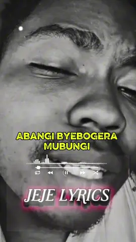 #abo tebakusigula #jejelyrics #lyrics_songs #fypシ゚viral #goviral #fyppppppppppppppppppppppp  @Davison UG owa yelu😂 