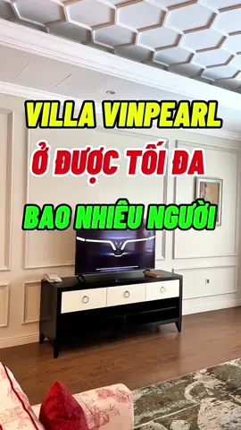 Villa Vinpearl ở tối đa được bao nhiêu người #ViVuNhaTrang #dulichnhatrang #vinpearlnhatrang #comboVinpearl #meliavinpearlempire  #GreenCreator #Vinpearl #VinpearlGolf #VinWonders #WonderSummer2025 #dulich 