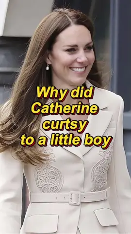 Why did Catherine curtsy to a little boy.#fyp #celebrity #royal #princesscatherine 