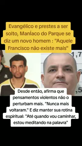 ManÍaco do Parque prestes a sair da cadeia #pravc #noticias #fyou #fyp #trending 