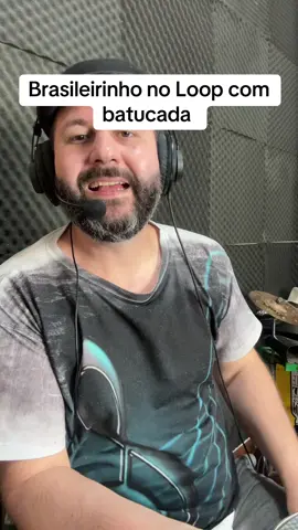 Brasileirinho no loop com batucada#samba #pagode 