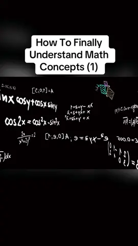 How To Finally Understand Math Concepts (1) #LearnOnTikTok #PhysicsTikTok #ScienceIsCool #STEMEducation #MindBlownScience