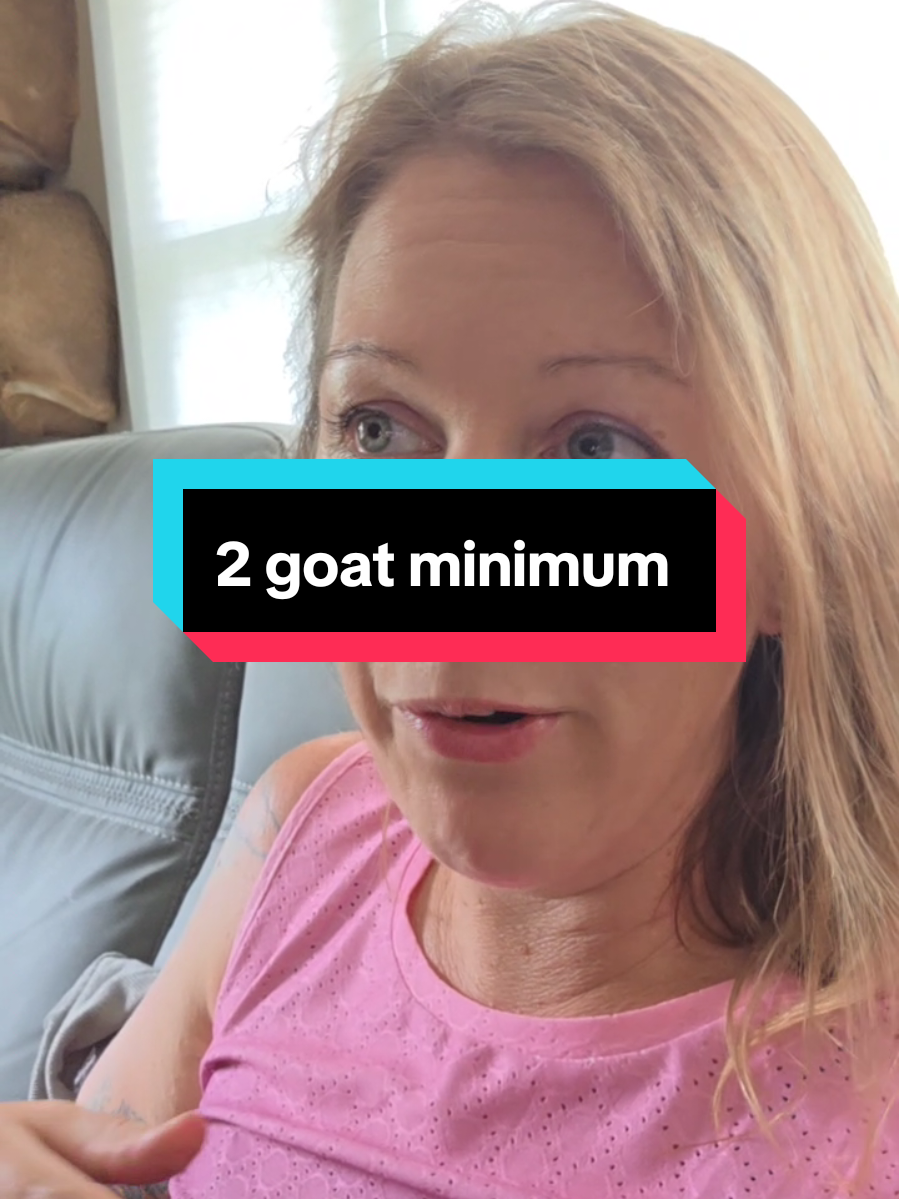 Replying to @row_bear_toe19 minimum of 2 goats.. or.. #goats 