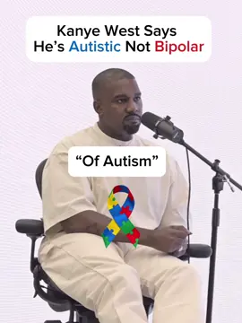 Kanye West says he’s Autistic not Bipolar #kanyewest #bipolar #autism #autistic #kanyewestedit #kanyewestedits #yewest #diagnosis  