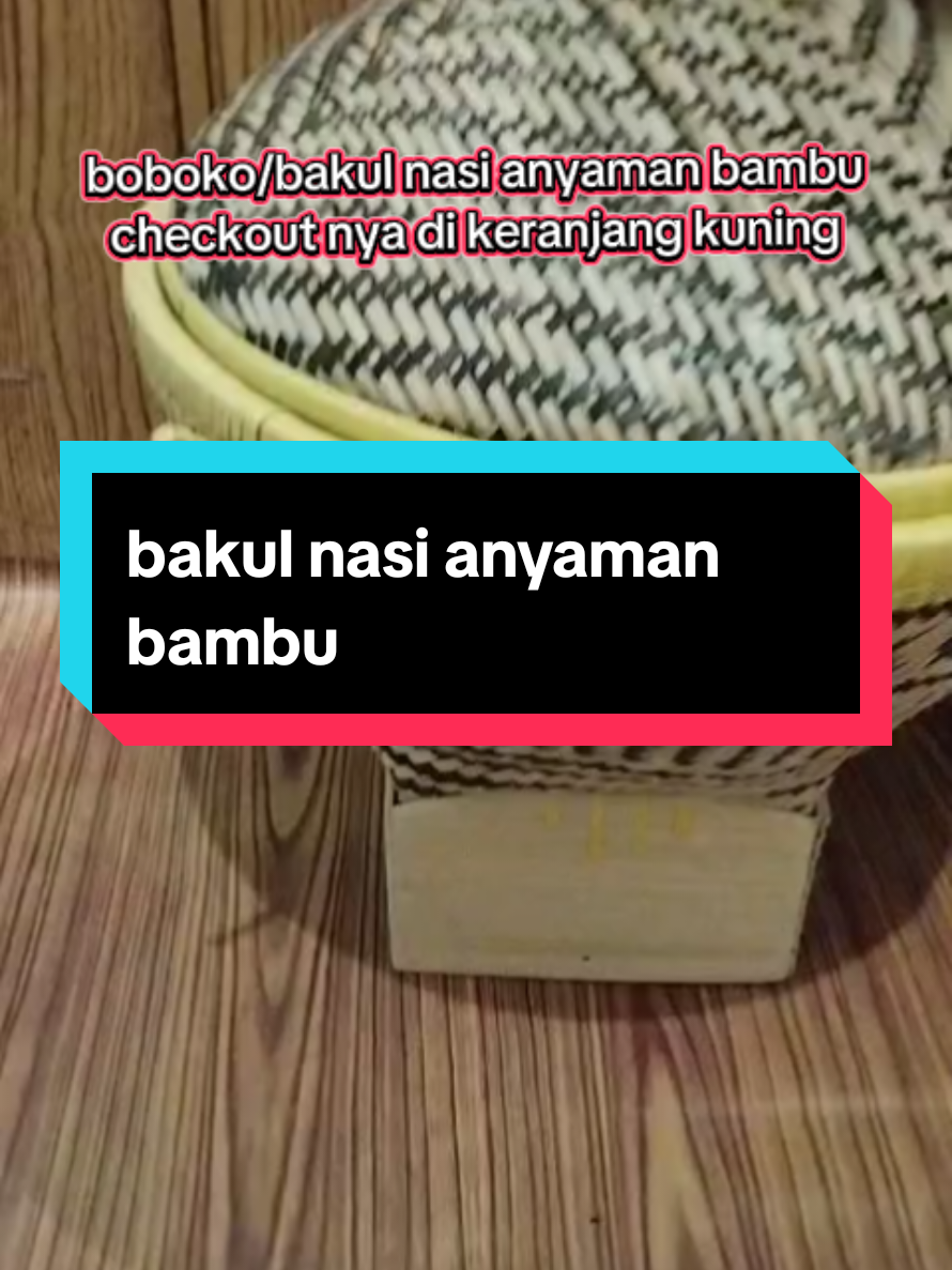 boboko/bakul nasi anyaman bambu checkout nya di keranjang kuning #bakul  #bakulnasi  #anyamanbambu  #tempatnasi  #wadahnasi 