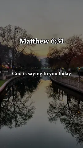 Matthew 6:34 #Matthew #prayer #prayers #prayersneeded #dailyprayer #jesuslovesyou #god #godisgood #amen 