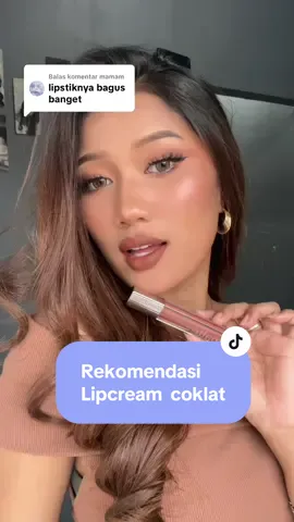 Membalas @mamam   Ini coklat perfect bgt di kulit coklat ku🤎 #lipcreamviral #tanskin #highvisualweight 