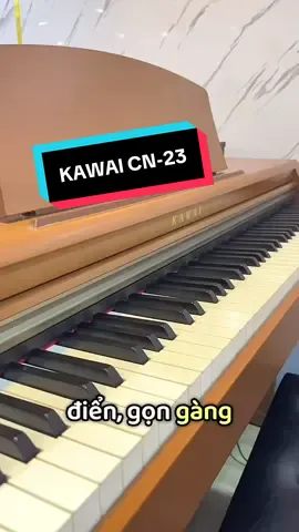 🎹 KAWAI CN23 – ĐÀN ĐIỆN CŨ GIÁ TỐT CHO NGƯỜI MỚI HỌC #piano #tapchoipiano #music #giarebatngo #ilovetiktok #fypシ゚ #viraltiktok #kawai #nhatban #noidianhat 