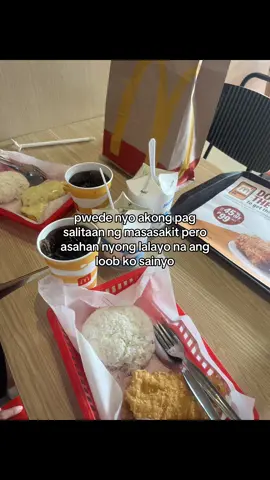 pwede nyo akong pagsalitaan ng masasakit pero asahan nyong lalayo na ang loob ko sainyo #fyp 