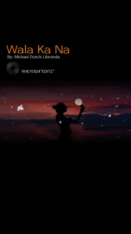 Wala Ka Na-By: Michael Dutchi Libranda  #shortmusic  #sadsong  #TikTokPromote  #viralsong  #trending  #RHE0124EDITZ  #fyp 