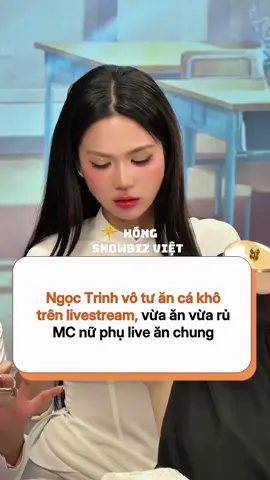 Ngọc Trinh vô tư ăn cá khô  trên livestream, vừa ăn vừa rủ  MC nữ phụ live ăn chung #ngoctrinh #ngoctrinh89 #coby #mcncoby #ngoctrinhlivestream #hongshowbizviet 