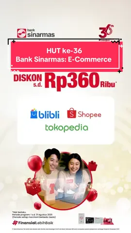 Rayakan kemerdekaan kecilmu di HUT ke-36 Bank Sinarmas. Nikmati belanja hemat sepuasnya dengan diskon hingga Rp360 ribu di e-commerce favoritmu. Jangan lewatkan promonya ya! S&K berlaku. Info lengkap di: bsim.id/HUT36-dd #BankSinarmas #FinansialLebihBaik #SelangkahDemiSelangkah #36TahunBankSinarmas
