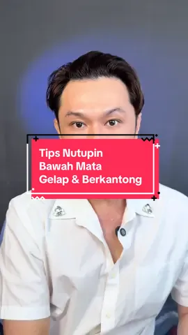 Tips supaya bawah mata gelap dan berkantong ketutup tanpa crack #philipskwok #kaumcantik #makeuptips 