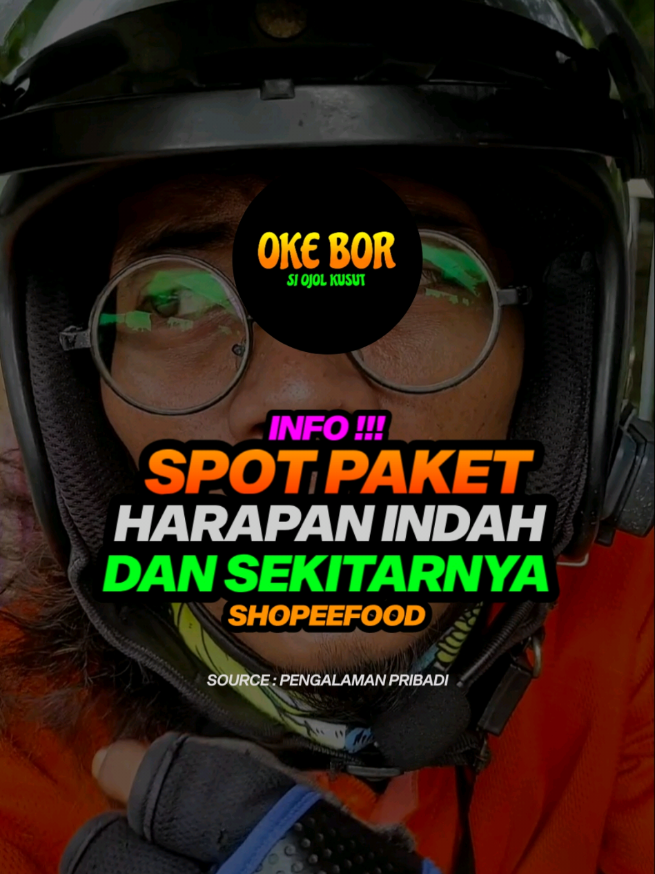 Spot harapan indah dan sekitarnya , cobain bor #ojolviral #drivershopeefood #ojoltiktok #ojol 