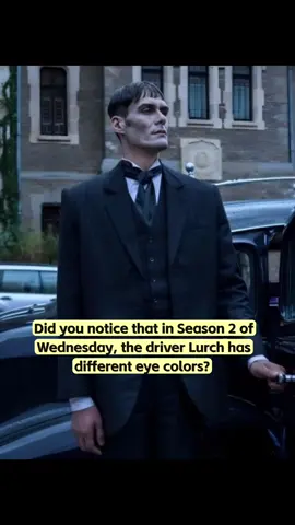 Did you notice that in Season 2, the driver Lurch has different eye colors #us #celebrity #entertainment #wednesday2 #JennaOrtega #Netflix #fyp 