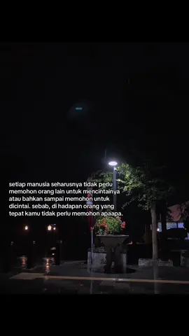 Kalo kamu dibuat sampe harus memohon, artinya bukan kamu jawabannya.