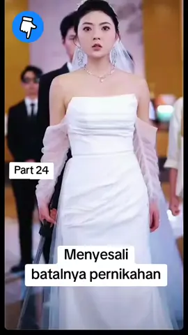 Menyesali batalnya pernikahan 24 #dramatiktok #promomakanmerdeka #alurceritafilm #drakor #koreandrama 