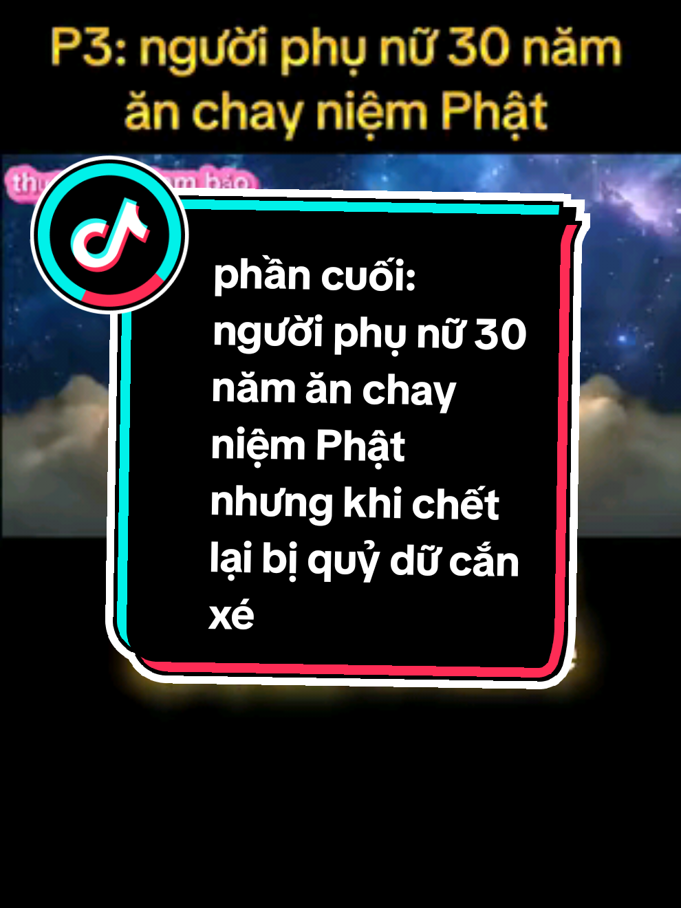 phần cuối: người phụ nữ 30 năm ăn chay niệm Phật nhưng khi chết đi lại bị quỷ dữ cắn xé. xem hết để biết nguyên nhân #tiktok #xuhuong  @Thực Phẩm Tam Bảo @Thực Phẩm Tam Bảo @Thực Phẩm Tam Bảo 