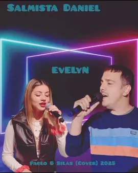 Salmista Daniel  EvELyN  Pablo & Silas [Cover] 2025#