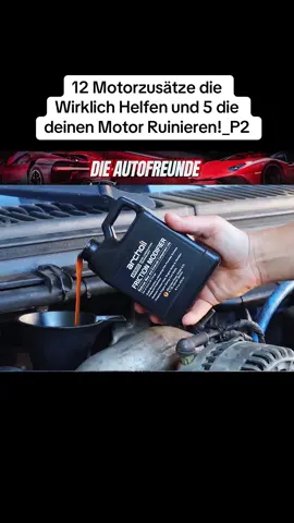 12 Motorzusätze die Wirklich Helfen und 5 die deinen Motor Ruinieren!_P2 #Autos #Deutscheautos #Oldtimer #Youngtimer 
