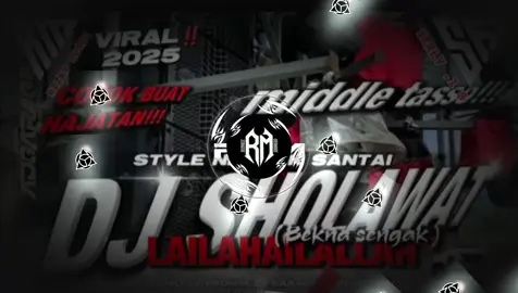 DJ SHOLAWAT _ LAILAHAILLALOH _ SHOLAWAT  2025 BASS NRONTOK VIRALTIKTOK SHOLAWAT VIRAL#fyppppp🔊🔊🎧🎧