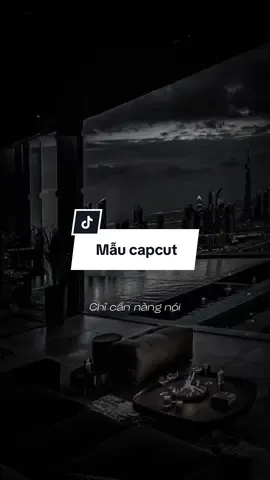 #CapCut Chỉ cần nàng nói, thì dù trời có sập #maucapcut #nhachaymoingay #nhacchay #viral 