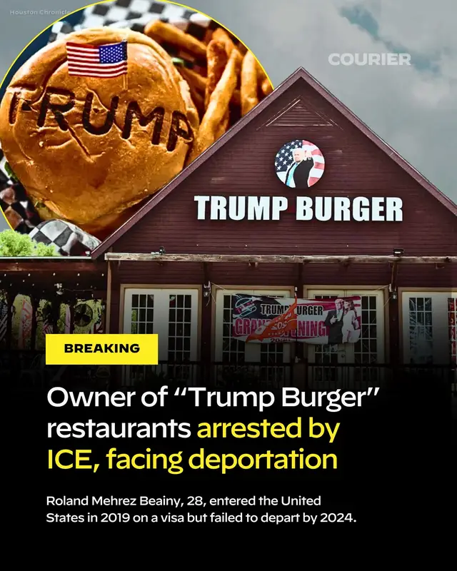 The owner of the “Trump Burger” restaurants in Houston, Texas is being deported by the Trump administration.