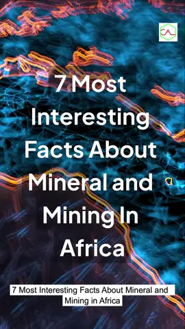 7 most interesting  facts about mineral and mining in Africa:  part 1 #AfricaMinerals #MiningFacts #GeologyAfrica #CriticalMinerals #MiningWealth #CobaltGoldAfrica #UntappedAfrica #GeologyReels #AfroMiningPower #ResourceRevolution