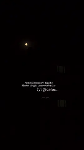 ❥Kimse kimsenin evi değildir. Herkes bir gün yarı yolda bırakır, iyi geceler... . . . . .#kesfet #kesfetteyiz #kesfetteyim #keşfetedüş #kesfettengelenler #aşk  #geceyebirsözbırak 
