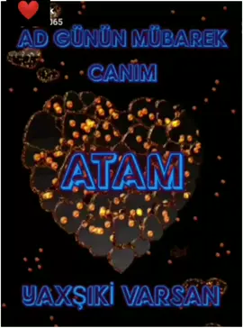 ad günün mübarək olsun atam Allah səni başımızın üstündən əksik etməsin 🤲❤️#allahbutunatalarıqorsun❤🤗 #adgununmubarekat #atam 